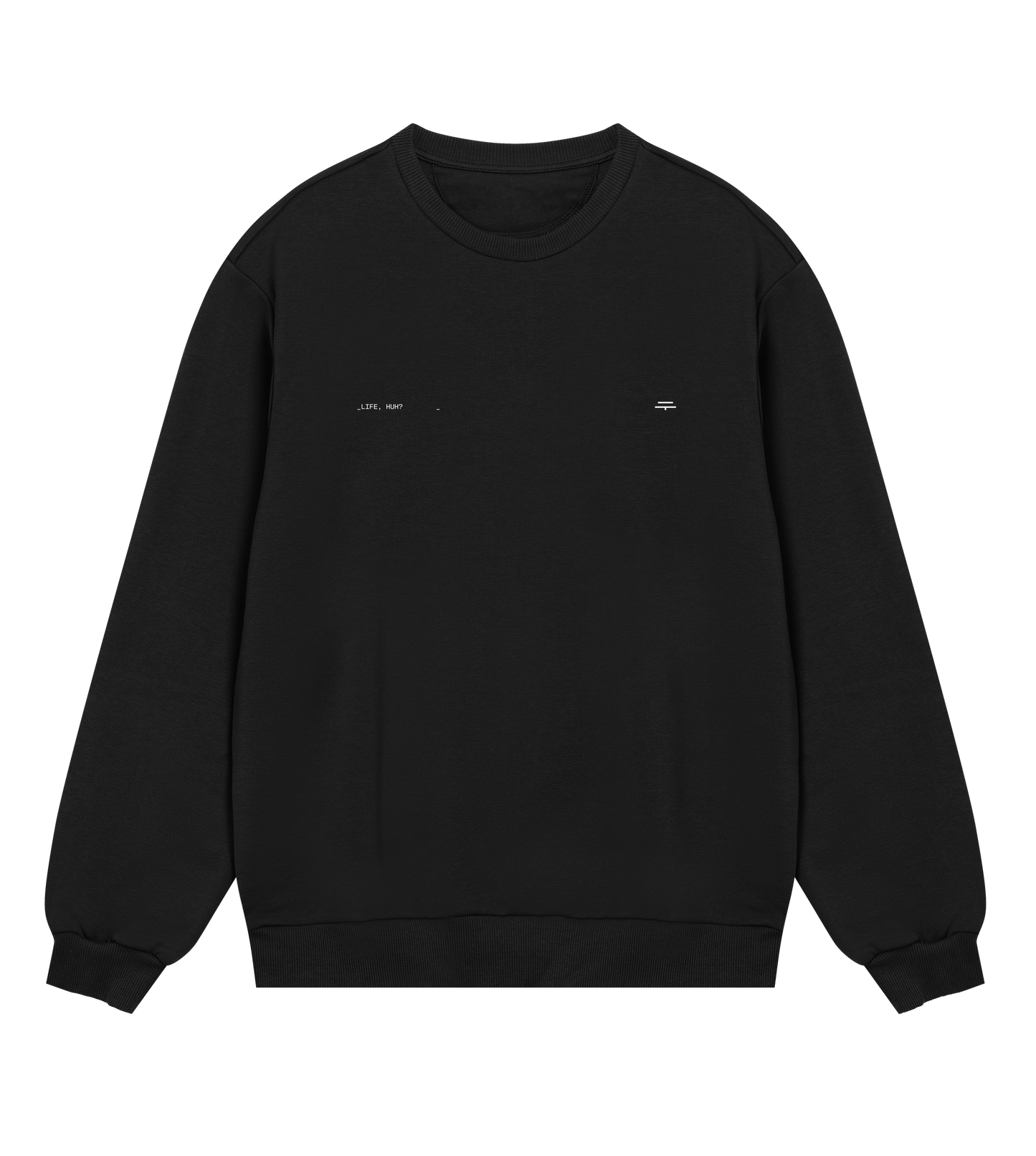 C02_TF / "Life, Huh?"Crewneck